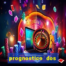 prognostico dos jogos de hoje